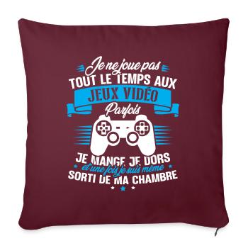 Je ne joue pas tout le temps aux jeux vidéos - Housse de coussin décorative 45 x 45 cm - bordeaux - Devant