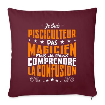 Je Suis Pisciculteur Pas Magicien - Housse de coussin décorative 45 x 45 cm - bordeaux - Devant