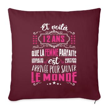 12 ans, Femme parfaite, cadeau anniversaire 12 an - Housse de coussin décorative 45 x 45 cm - bordeaux - Devant