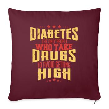 diabetes the only people who take drugs - Housse de coussin décorative 45 x 45 cm - bordeaux - Devant