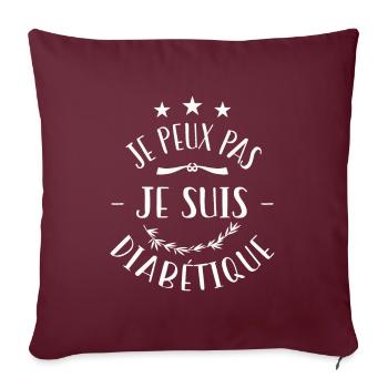 Je Peux Pas Je Suis Diabétique - Housse de coussin décorative 45 x 45 cm - bordeaux - Devant
