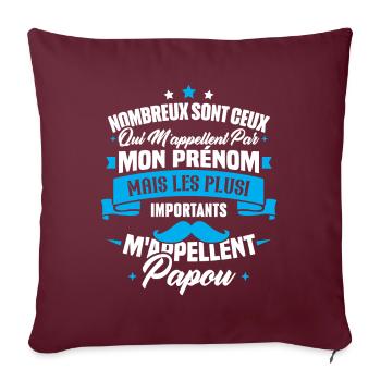 Les plus importants mappellent papou, Cadeau papou - Housse de coussin décorative 45 x 45 cm - bordeaux - Devant