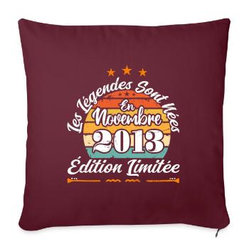 Les Légendes Sont Nées En Novembre 2013 - Housse de coussin décorative 45 x 45 cm - bordeaux - Devant