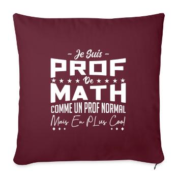 je suis prof de maths - Housse de coussin décorative 45 x 45 cm - bordeaux - Devant