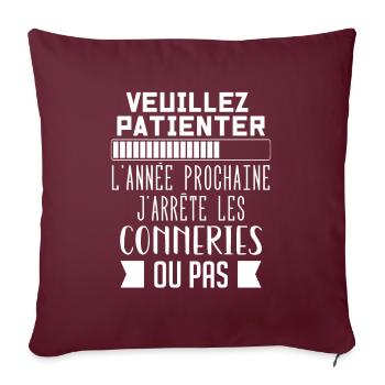 J'arrête les conneries humour - Housse de coussin décorative 45 x 45 cm - bordeaux - Devant