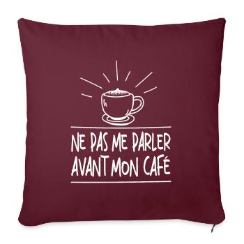 Ne Pas Me Parler Avant Mon Café - Housse de coussin décorative 45 x 45 cm - bordeaux - Devant