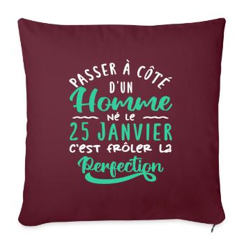 Anniversaire Homme - Né le 25 Janvier - Housse de coussin décorative 45 x 45 cm - bordeaux - Devant