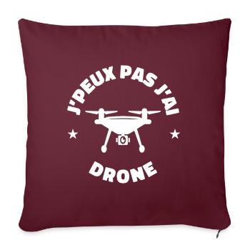 j'peux pas j'ai drone drones - Housse de coussin décorative 45 x 45 cm - bordeaux - Devant
