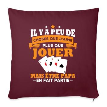 J'aime que jouer poker et être papa - Housse de coussin décorative 45 x 45 cm - bordeaux - Devant