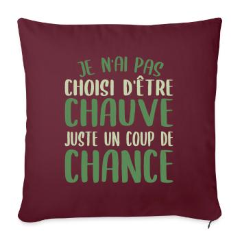 Chauve Cadeau Marrant Homme, Calvitie Chance - Housse de coussin décorative 45 x 45 cm - bordeaux - Devant