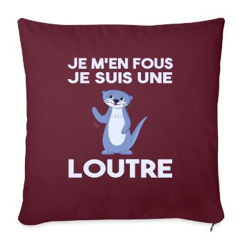 Je M'en Fous Je Suis Une Loutre - Housse de coussin décorative 45 x 45 cm - bordeaux - Devant