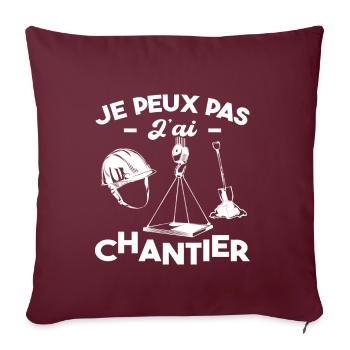 Je Peux Pas J'ai Chantier - Housse de coussin décorative 45 x 45 cm - bordeaux - Devant