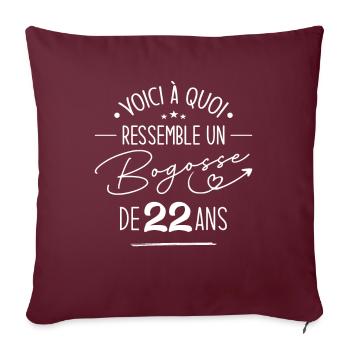 Bogosse 22 ans Cadeau Humour Anniversaire 22 ans - Housse de coussin décorative 45 x 45 cm - bordeaux - Devant