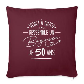 Bogosse 50 ans Cadeau Humour Anniversaire 50 ans - Housse de coussin décorative 45 x 45 cm - bordeaux - Devant