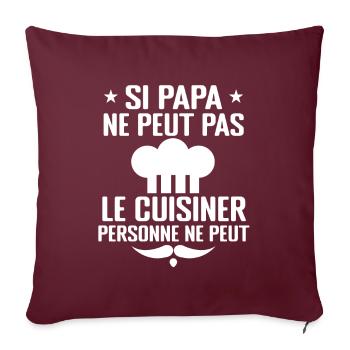 Si Papa ne Peut Pas Le Cuisiner Personne ne Peut - Housse de coussin décorative 45 x 45 cm - bordeaux - Devant