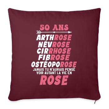 50 ans - la vie en rose 50ans Humour - Housse de coussin décorative 45 x 45 cm - bordeaux - Devant