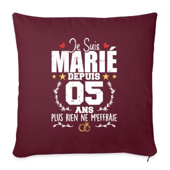 Je Suis Marié Depuis 5 Ans, Cadeau 5 Ans Mariage - Housse de coussin décorative 45 x 45 cm - bordeaux - Devant