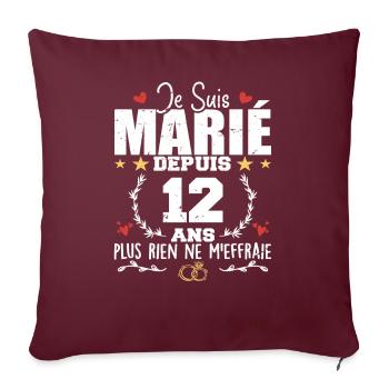 Je Suis Marié Depuis 12 Ans, Cadeau 12 Ans Mariage - Housse de coussin décorative 45 x 45 cm - bordeaux - Devant
