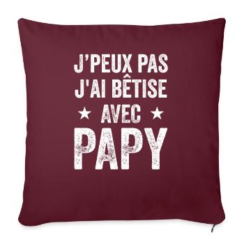 Je Peux Pas J'ai Bêtise Avec Papy Cadeau - Housse de coussin décorative 45 x 45 cm - bordeaux - Devant