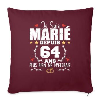 Je Suis Marié Depuis 64 Ans, Cadeau 64 Ans Mariage - Housse de coussin décorative 45 x 45 cm - bordeaux - Devant
