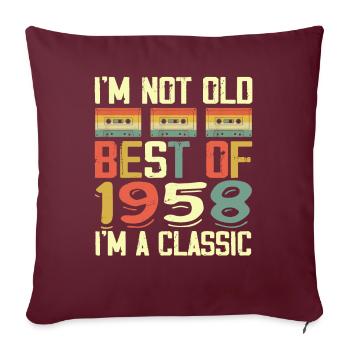 1958 I'm Not Old I'm Classic Vintage 1958 Geburtstag - Sofakissenbezug 45 x 45 cm - Burgunderrot - Vorne