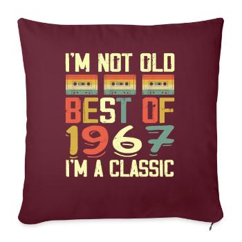 1967 I'm Not Old I'm Classic Vintage 1967 Birthday - Housse de coussin décorative 45 x 45 cm - bordeaux - Devant