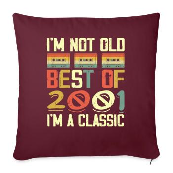 2001 I'm Not Old I'm Classic Vintage 2001 Geburtstag - Sofakissenbezug 45 x 45 cm - Burgunderrot - Vorne