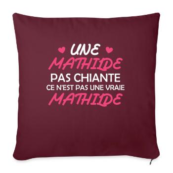 Une Mathilde pas chiante ce n est pas une vraie - Housse de coussin décorative 45 x 45 cm - bordeaux - Devant