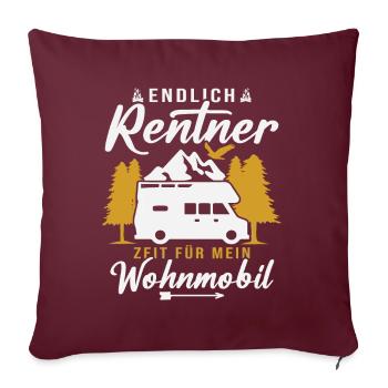 Endlich rentner zeit für mein wohnmobil - Sofakissenbezug 45 x 45 cm - Burgunderrot - Vorne