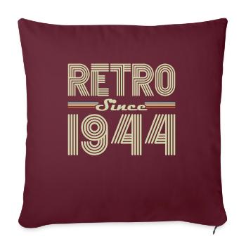 Rétro Depuis 1944 Vintage Cadeau d Anniversaire - Housse de coussin décorative 45 x 45 cm - bordeaux - Devant