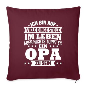 ich bin stolz wie ein Opa - Sofakissenbezug 45 x 45 cm - Burgunderrot - Vorne