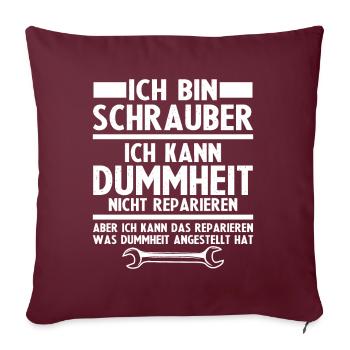 Ich bin schrauber - Sofakissenbezug 45 x 45 cm - Burgunderrot - Vorne