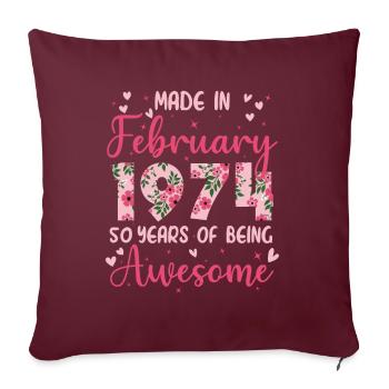 Février 1974 Cadeau Anniversaire 50 Ans Pour Femme - Housse de coussin décorative 45 x 45 cm - bordeaux - Devant