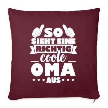 So sieht eine richtig coole Oma aus - Sofakissenbezug 45 x 45 cm - Burgunderrot - Vorne