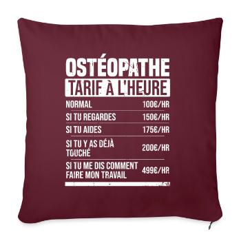 Ostéopathe tarif à l'heure idée cadeau humour - Housse de coussin décorative 45 x 45 cm - bordeaux - Devant