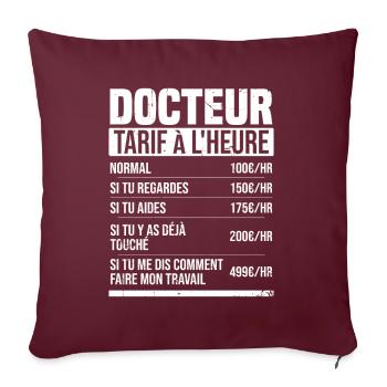 Docteur tarif à l'heure idée cadeau humour - Housse de coussin décorative 45 x 45 cm - bordeaux - Devant