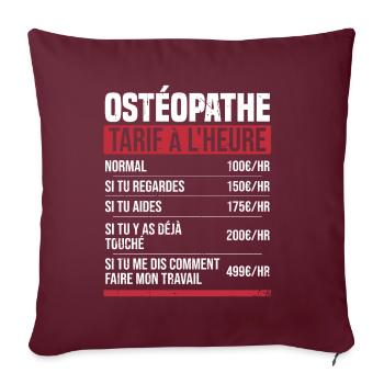 Ostéopathe tarif à l'heure idée cadeau humour - Housse de coussin décorative 45 x 45 cm - bordeaux - Devant