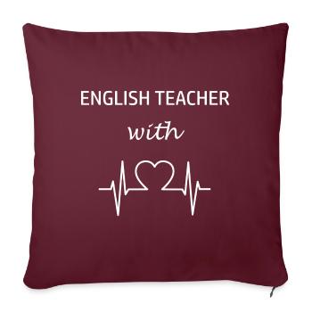 Englischlehrer Englischlehrerin Teacher - Sofakissenbezug 45 x 45 cm - Burgunderrot - Vorne
