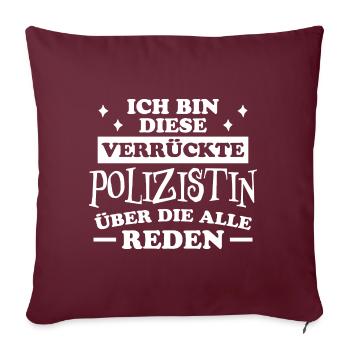Polizistin Witz Spruch Polizei Polizistin Geschenk - Sofakissenbezug 45 x 45 cm - Burgunderrot - Vorne