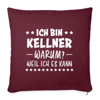Kellner Lustige Spruch Service Restaurant Geschenk - Sofakissenbezug 45 x 45 cm - Burgunderrot - Vorne