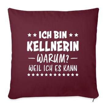 Kellnerin Spruch Kellner Beruf Kellnerin Geschenk - Sofakissenbezug 45 x 45 cm - Burgunderrot - Vorne