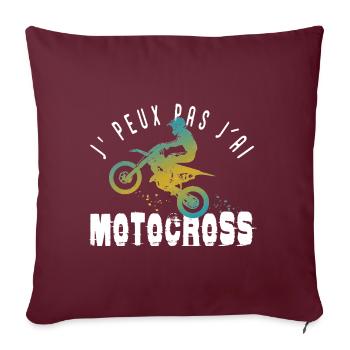 J'peux pas j'ai motocross cadeau humour moto cross - Housse de coussin décorative 45 x 45 cm - bordeaux - Devant