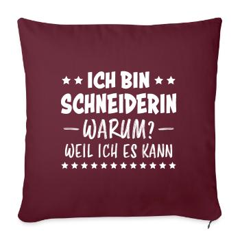 Schneiderin Spruch Nähen Fun Schneiderin Geschenk - Sofakissenbezug 45 x 45 cm - Burgunderrot - Vorne
