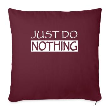 Juste ne rien faire - Housse de coussin décorative 45 x 45 cm - bordeaux - Devant