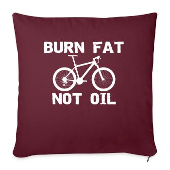 Burn Fat Not Oil - Sofakissenbezug 45 x 45 cm - Burgunderrot - Vorne