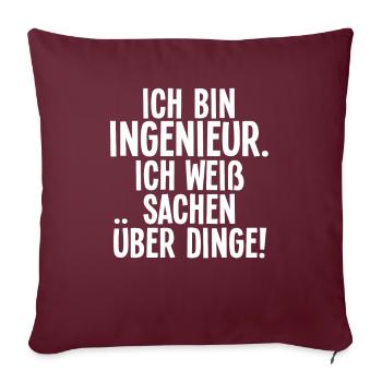 Ich Bin Ingenieur Ich weiß Sachen über dinge - Sofakissenbezug 45 x 45 cm - Burgunderrot - Vorne