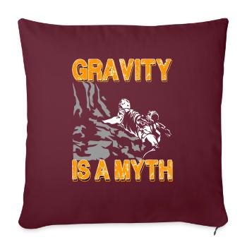 La gravité est un mythe - Escalade Alpinisme Bloc - Housse de coussin décorative 45 x 45 cm - bordeaux - Devant