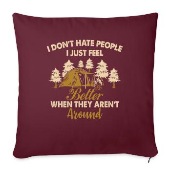 I Don't Hate People Just Feel Better - Sofakissenbezug 45 x 45 cm - Burgunderrot - Vorne