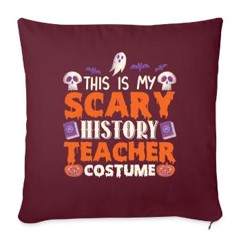 Ceci est mon costume de professeur d'histoire effrayant drôle - Housse de coussin décorative 45 x 45 cm - bordeaux - Devant