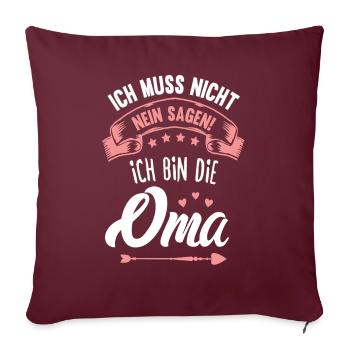 Ich bin die Oma Großmutter Lustige Oma Sprüche - Sofakissenbezug 45 x 45 cm - Burgunderrot - Vorne